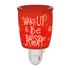 Wake Up and Be Awesome Scentsy Warmer